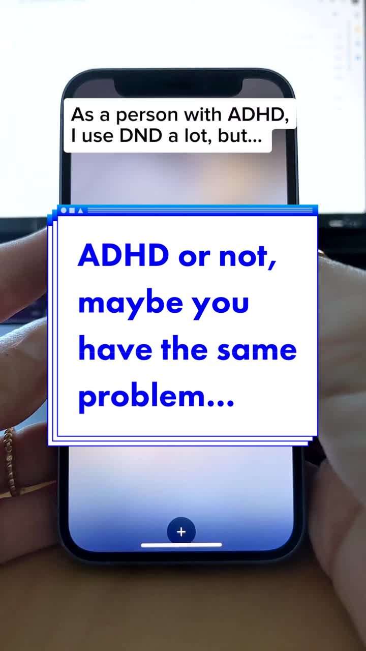 "As a person with ADHD, I use DND a lot, but..."  "ADHD or not, maybe you have the same problem..."