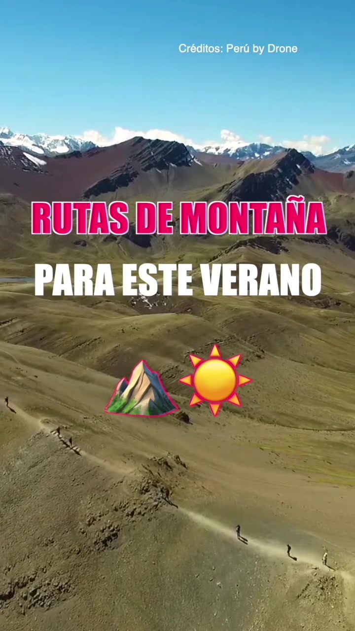 Créditos: Perú by Drone  RUTAS DE MONTAÑA PARA ESTE VERANO