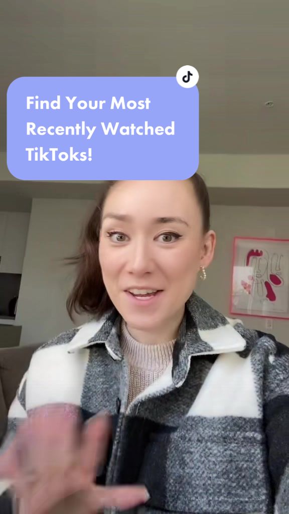 Find Your Most Recently Watched TikToks!