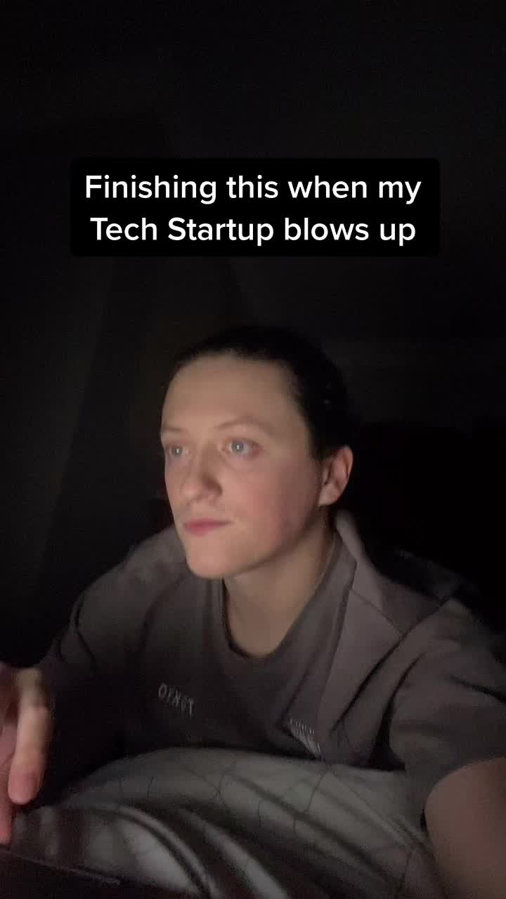 Finishing this when my Tech Startup blows up