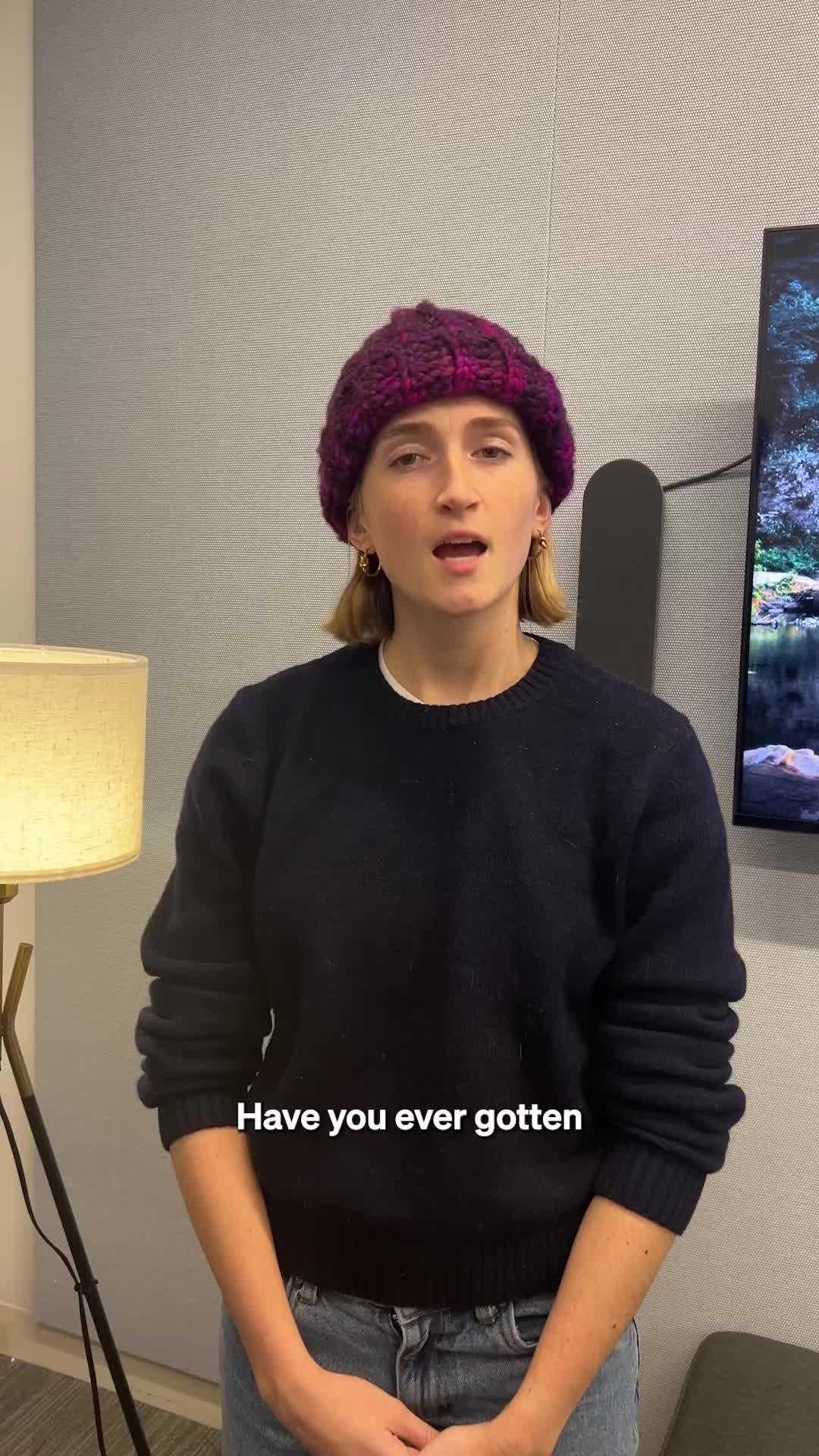 Have you ever gotten