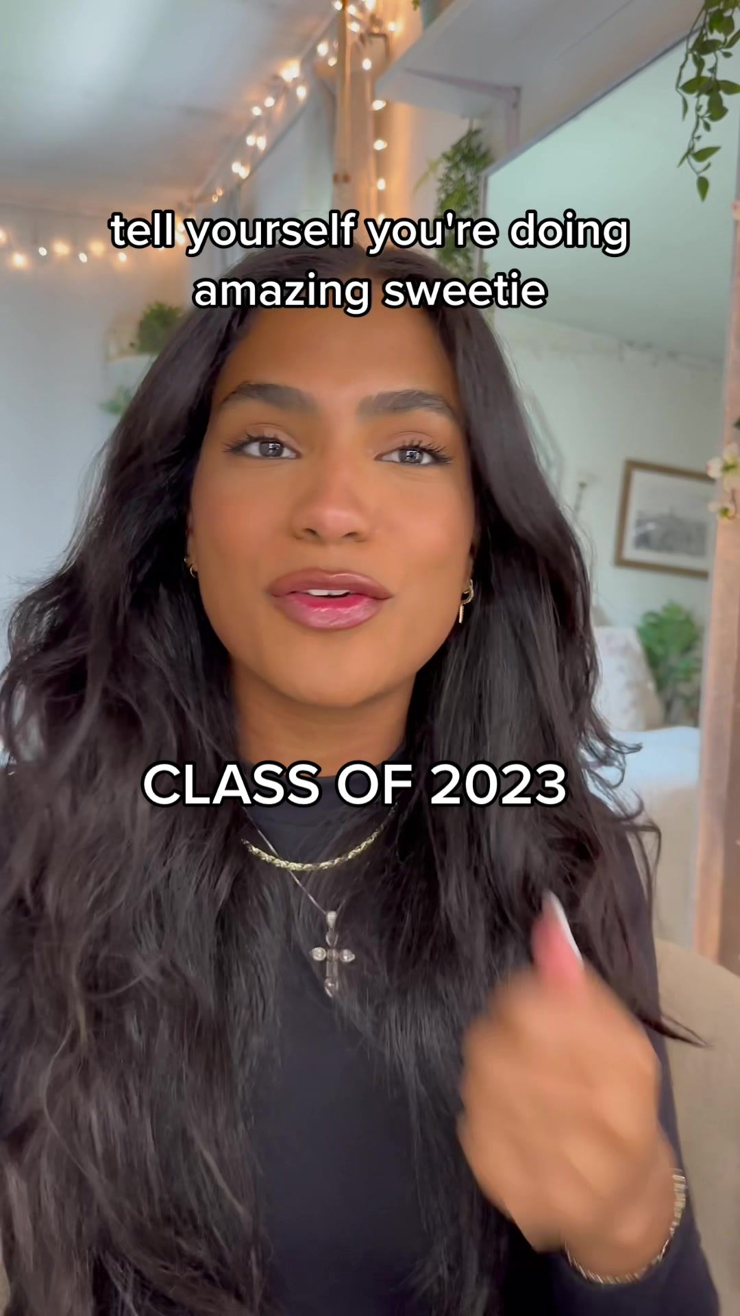 tell yourself you're doing amazing sweetie CLASS OF 2023