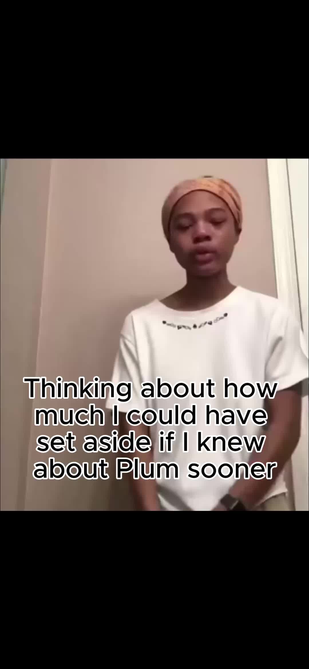 Thinking about how much I could have set aside if I knew about Plum sooner