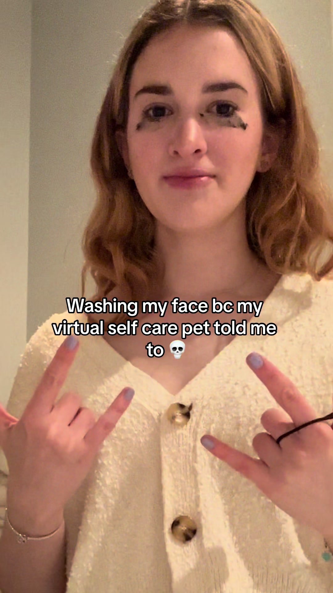Washing my face bc my virtual self care pet told me to 💀