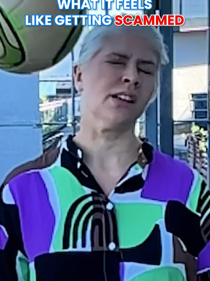 WHAT IT FEELS LIKE GETTING SCAMMED