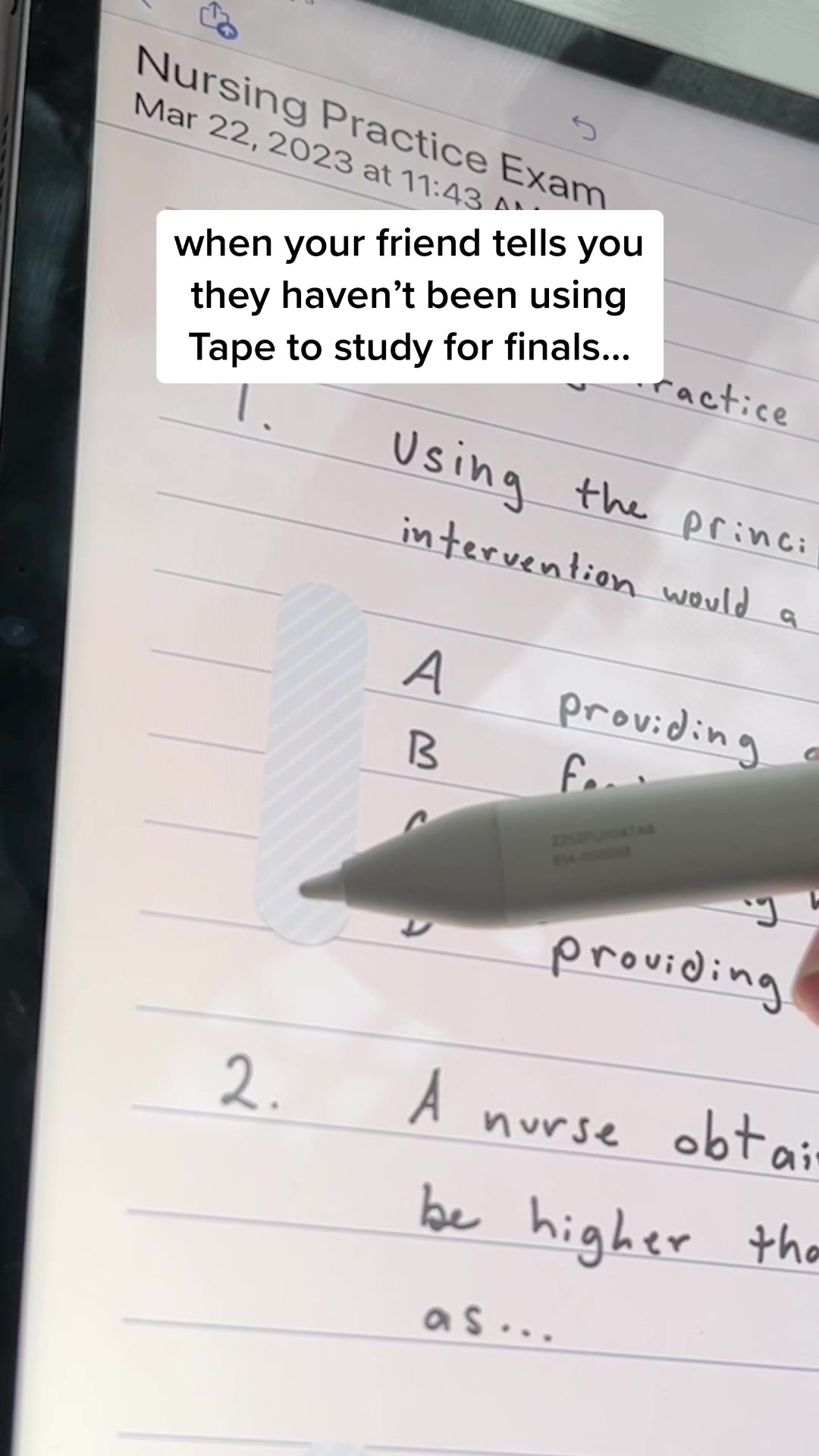 when your friend tells you they haven’t been using Tape to study for finals...